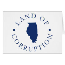 Illinois Land Of Corruption cards
