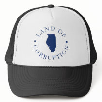 Illinois Land Of Corruption hats