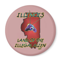 Illinois Land Of The Illegal Alien magnets