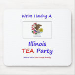 Illinois TEA Party - We're Taxed Enough Already! Mouse Pad