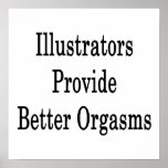 Illustrators Provide Better Orgasms posters