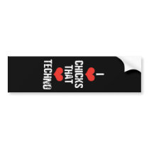 ilovechicksthatlovetechno bumper stickers by djlights1989 ilovechicksthatlovetechno bumper stickers