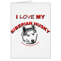 ILoveMy Sibe-SASHA Greeting Card