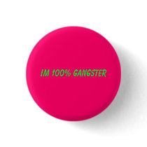 Im 100% gangster buttons by dylancain1 Im 100% gangster buttons