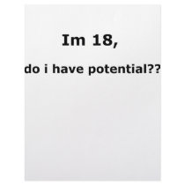 Im 18, do i have potential?? letterhead by szclothingdesigns Im 18, do i have potential?? letterhead