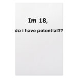 Im 18, do i have potential?? stationery