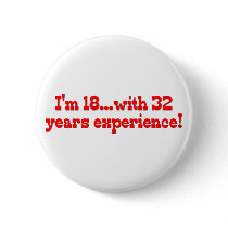 I'm 18 with 32 years experience! buttons