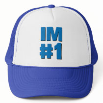 Im #1 trucker hat by Teblows Im #1 trucker hat