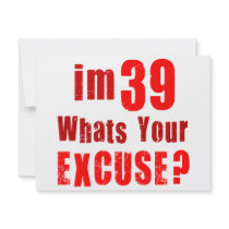 I'm 39, whats your excuse? Birthday Personalized Announcements