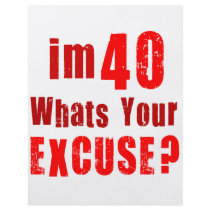 I'm 40, whats your excuse? Birthday Flyer Design