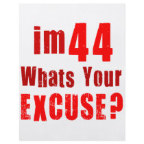 I'm 44, whats your excuse? Birthday Personalized Flyer