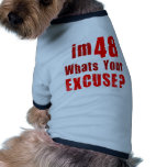 I'm 48, whats your excuse? Birthday Dog Tee