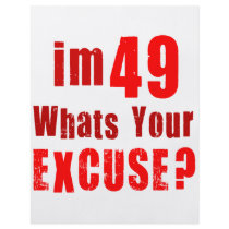 I'm 49, whats your excuse? Birthday Personalized Flyer