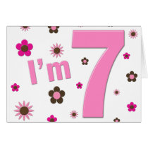 I'm 7 Pink And Brown Flowers Card