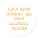 I'm a 2007 Hudson All Star Baseball Player stickers by momn4sons I'm a 2007 Hudson All Star Baseball Player stickers