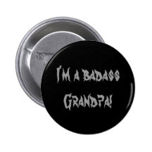 I'm a badass Grandpa! button