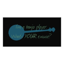 I'm a Banjo Player, What's Your Excuse? Customized Photo Card