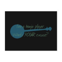 I'm a Banjo Player, What's Your Excuse? Post Cards