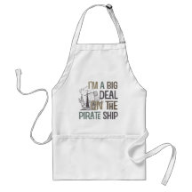 Im A Big Deal Pirate Ship Tees Gifts Apron