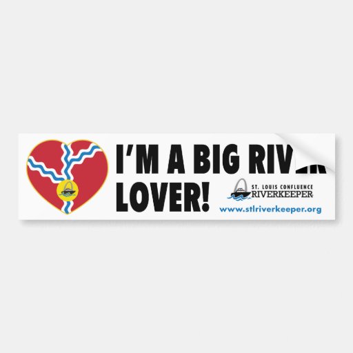 I'm a Big River Lover Bumper Sticker