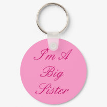 I'm A Big Sister keychains