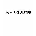 IM A BIG SISTER t-shirts by judrov210 IM A BIG SISTER t-shirts