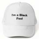 I'm a Black Fool hats