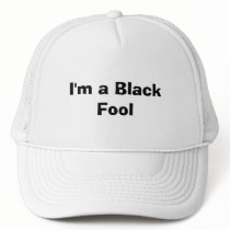 I'm a Black Fool hats