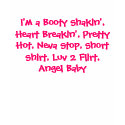 I'm a Booty Shakin', Heart Breakin', Pretty Hot... t-shirts