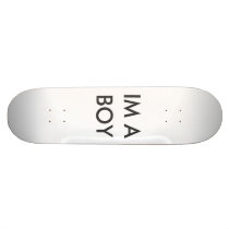 IM A BOY skateboards by ALEXISLEXY IM A BOY skateboards
