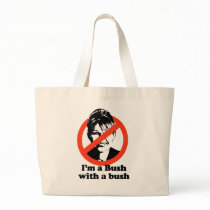 I'm a Bush with a bush Canvas Bags
