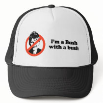 I'm a Bush with a bush Mesh Hat
