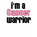 I'm a Cancer Warrior Breast Cancer T-Shirt by cancerapparel I'm a Cancer Warrior Breast Cancer T-Shirt