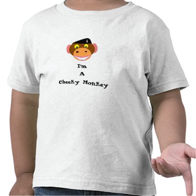 , I'm A Cheeky  Monkey T-shirts by PS_DESIGNS
