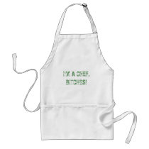 I'M A CHEF, BITCHES! aprons
