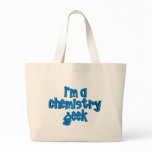 I'M A CHEMISTRY GEEK TEXT bags