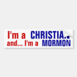 "I'm a Christian and I'm a Mormon" Bumper Sticker