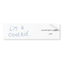 im a cool kid bumper sticker