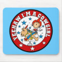 I'm a Cowgirl Mousepad by stick_figures I'm a Cowgirl Mousepad