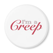I'm a Creep magnets