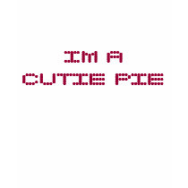 IM A CUTIE PIE T-SHIRT