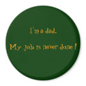 I'm a dad.My job is never done ! magnets