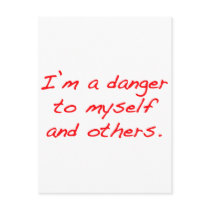 I'm a danger to myself and others postcards