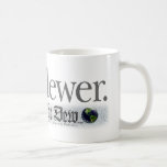 I'm a dewer. coffee mugs