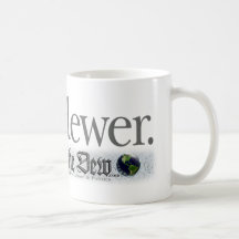 I'm a dewer. coffee mugs