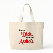 I'm A Dick, Not An Asshole Canvas Bag
