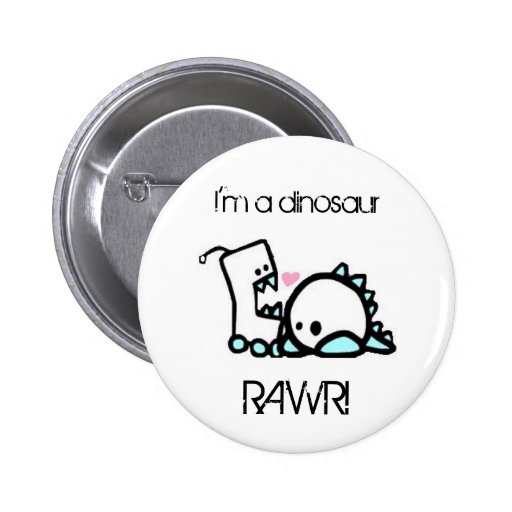 I'm a dinosaur RAWR! Button