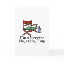Im a Director No Really I Am cards by TeeZazzle Im a Director No Really I Am cards