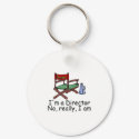Im a Director No Really Im keychains