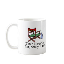 Im a Director No Really Im Coffee Mug